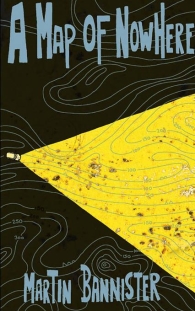 a map of nowehre by martin bannister